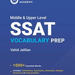 GET [EBOOK EPUB KINDLE PDF] Middle & Upper Level SSAT Vocabulary Prep: SSAT Words Wor