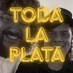 TODA LA PLATA ft ELDINO & VINAGRES PROD ME
