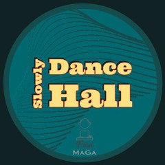 Slowly Dance Hall