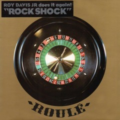 Roy Davis JR - Rock Shock Roy's Original Mix