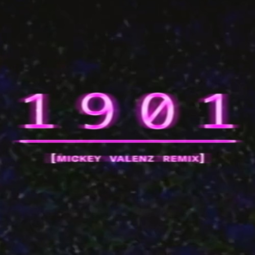 1901 [Mickey Valenz Remix]