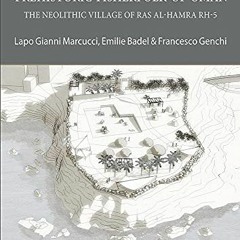 [Free] PDF 📝 Prehistoric Fisherfolk of Oman: The Neolithic Village of Ras Al-hamra R