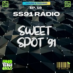 SS91 Radio EP. 18 - Sweet Spot '91
