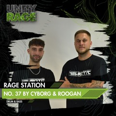 RAGE STATION 37 - Mixed By Cyborg & Roogan
