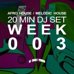 EPISODE 015〡AFRO HOUSE:MELODIC HOUSE〡20 MIN DJ SET