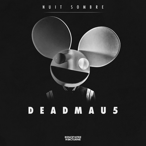 Nuit Sombre #025 | deadmau5