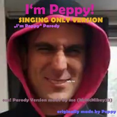 I'm Peppy! [Singing ONLY Version]