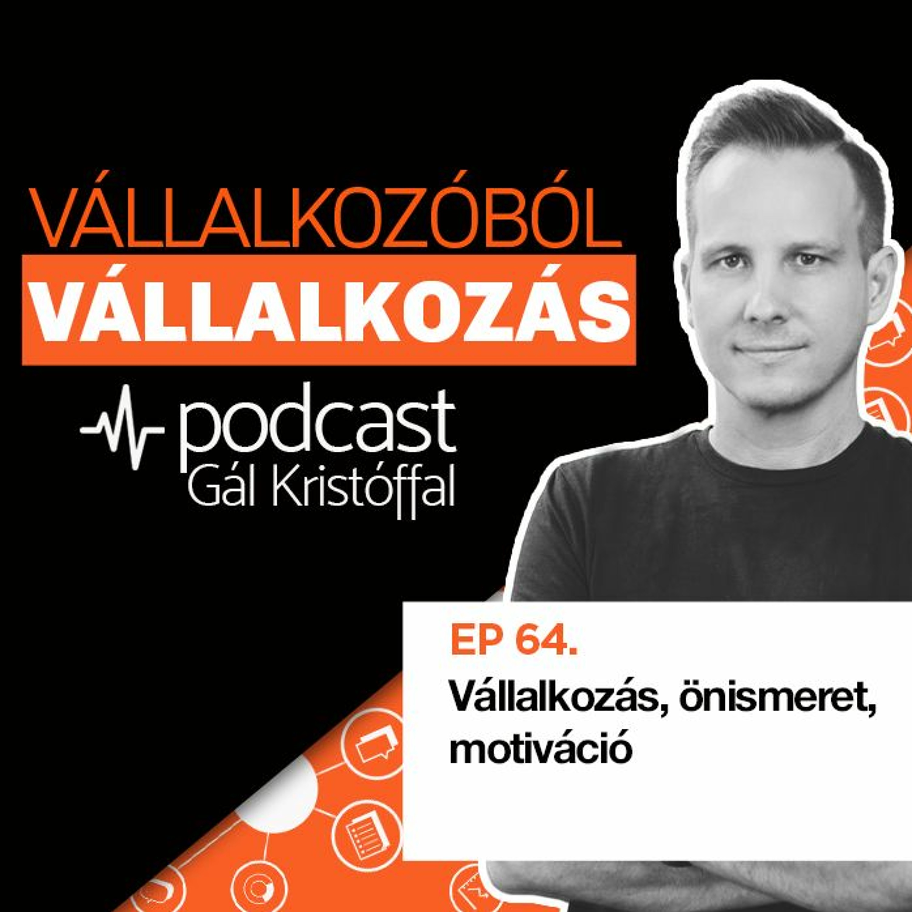 64. Vállalkozás, önismeret, motiváció – egy konferencia megmutatta ezek kölcsönhatását