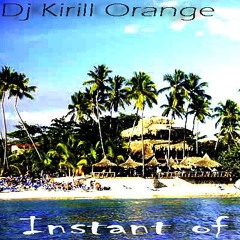 Dj Kirill Orange - Instant of heat