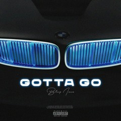 Gotta Go (Prod. by Sandy Murks & Amour)