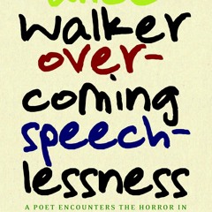Ebook Overcoming Speechlessness: A Poet Encounters the Horror in Rwanda, Eastern Congo, and Pale