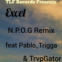 N.P.O.G remix ft Pablo_Trigga & TrvpGator(Prod by T.B-Gee .mp3