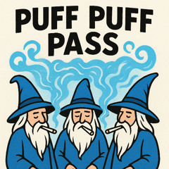 puff puff pass Slowed
