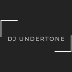 Undertone - Just A Feel