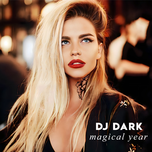 Dj Dark - Magical Year (December 2022)
