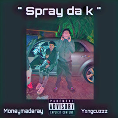 Let me go spray da k feat.Moneymaderay