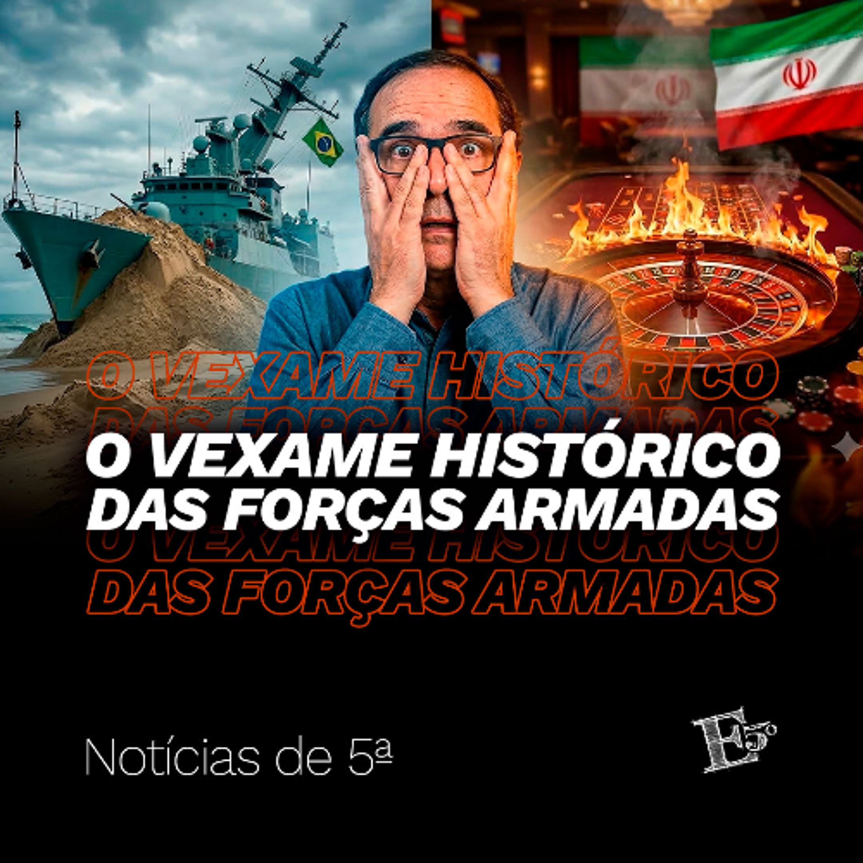 O VEXAME Histórico das Forças Armadas | NOTÍCIAS DE 5ª episode artwork