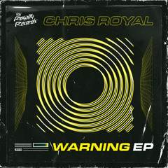 Chris Royal - Warning [OUT NOW]