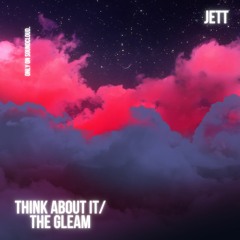 Think about it/The gleam [Prod. Z-Wes Beats]