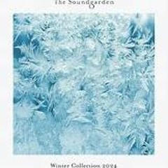 The Soundgarden Winter Collection 2024 (Mixed By Dj DiiPo) (Version 2 Serato)