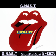 Lick It ft. Nicki Minaj , GhostDahGoat , B-Eazy , G.NAS.T Roula