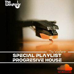 The Wayfarer Radioshow #128 - Special Progressive House | Curated Playlist By Dylakfunk & Dr.Oxido
