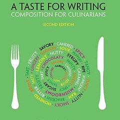 ❤️ Read A Taste for Writing: Composition for Culinarians by  Vivian C. Cadbury