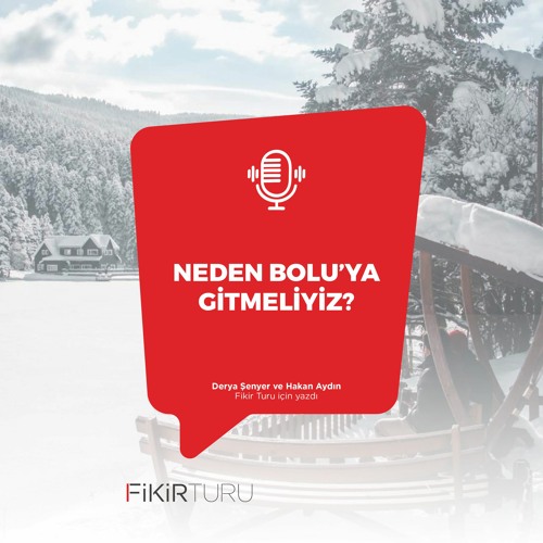 Neden Bolu’ya gitmeliyiz?