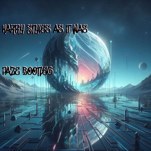 Harry Styles -  As It Was (Paze - BOOTLEG)