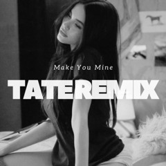 Madison Beer - Make You Mine (Tate Remix)