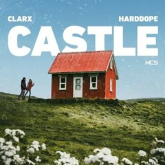 Clarx & Harddope - Castle  (Ariies Remix)