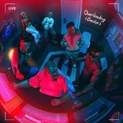 Mavins, Crayon, Ayra Starr, LADIPOE, Magixx & Boy Spyce - Overloading - May 2022