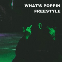 WHAT'S POPPIN FREESTYLE 🌪