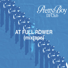 Pretty Boy DJ Club at full power (mixtape spring 2026)