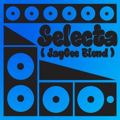 Selecta (JayCee Blend)