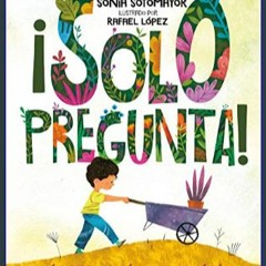 {READ/DOWNLOAD} ⚡ ¡Solo pregunta!: Sé Diferente, Sé Valiente, Sé Tú (Spanish Edition)     Hardcove