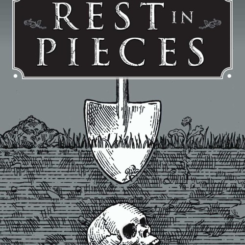 pdf rest in pieces: the curious fates of famous corpses