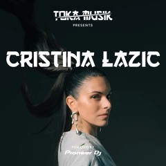 Toka Mix 84: Cristina Lazic - Powered by Pioneer DJ