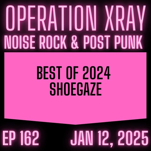 OPERATION XRAY EP 162 - Jan 12, 2025