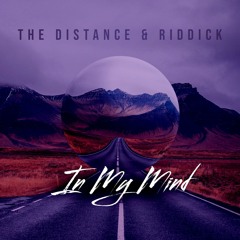 The Distance & Riddick - In My Mind