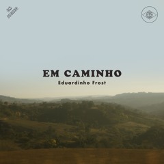Em Caminho