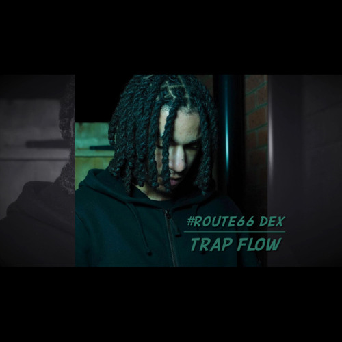 #Route66 Dex - Trap Flow