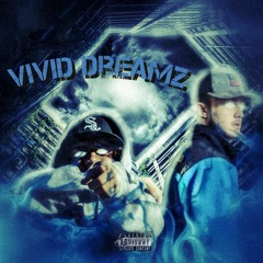 - ( Vivid Dreamz )- Feat. WhiteBoii aka (9ine99 album)
