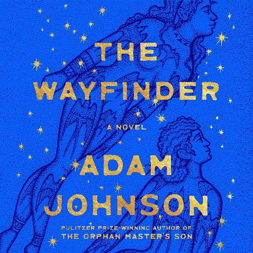 The Wayfinder by Adam Johnson, audiobook excerpt