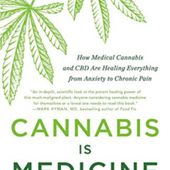 [Access] EBOOK 📬 Cannabis Is Medicine: How Medical Cannabis and CBD Are Healing Ever