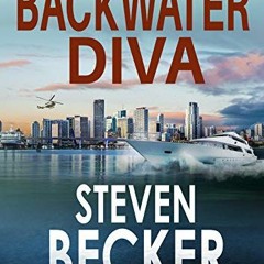 [Download] KINDLE 📙 Backwater Diva (Kurt Hunter Mysteries Book 9) by  Steven Becker