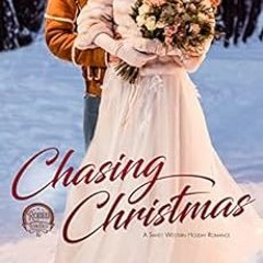 [ACCESS] EPUB KINDLE PDF EBOOK Chasing Christmas: A Sweet Holiday Western Romance (Rodeo Romance Boo