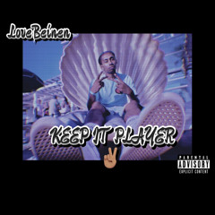 LoveBeinen - Keep It Player (Prod. By Idea)
