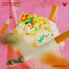 vlim x esat - milkshake (prod by bo)