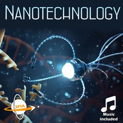 Nanotechnology: The Future Of Everything